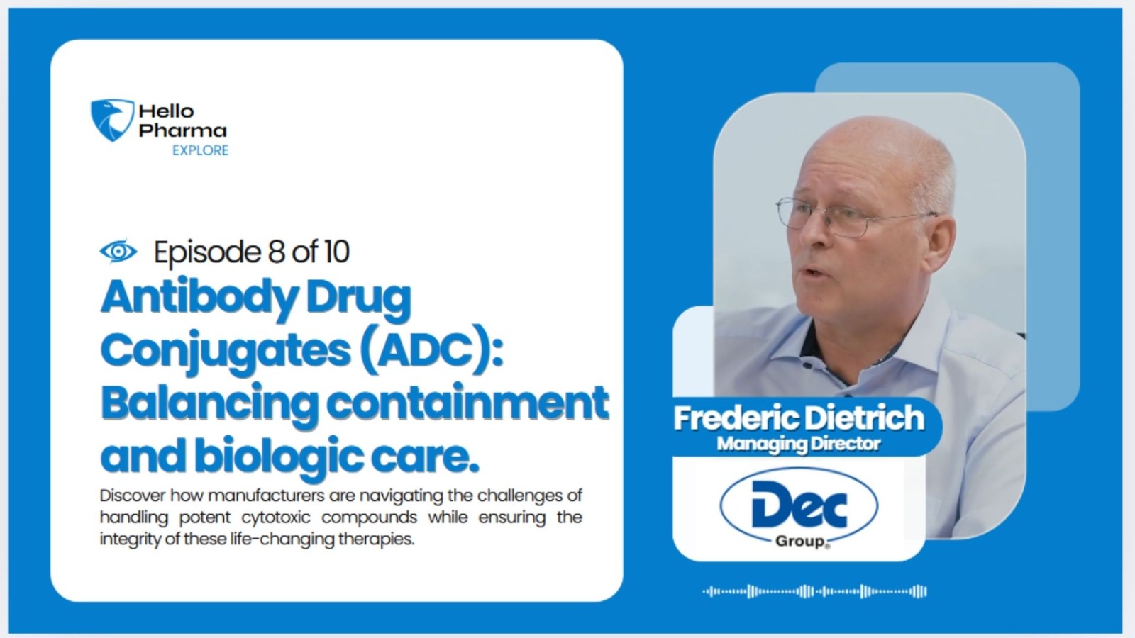Antibody Drug Conjugates (ADC): Balancing Containment and Biologic Care